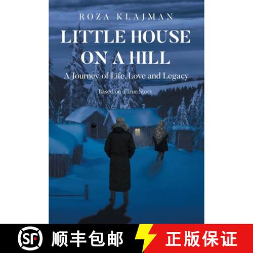【3-4周达】精装 Little House on a Hill: A Journey of Life, Love and Legacy: Based on a True Story [9798895537466]