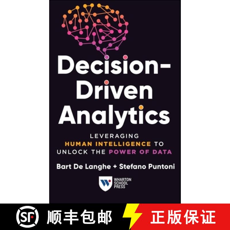 【3-4周达】Decision-Driven Analytics: Leveraging Human Intelligence to Unlock the Power of Data [9781613631720]