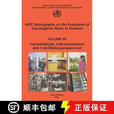 【2-3周达】Formaldehyde, 2-Butoxyethanol and 1-Tert-Butoxy-2-Propanol: IARC Monographs on the Evaluat... [9789283212881]