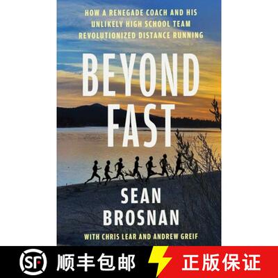 【3-4周达】Beyond Fast: How a Renegade Coach and His Unlikely High School Team Revolutionized Distanc... [9781668204382]