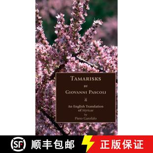 【3-4周达】Tamarisks: An English Translation of Myricae [9781599104775]