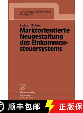 【3-4周达】Marktorientierte Neugestaltung Des Einkommensteuersystems [9783790808193]