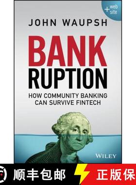 【3-4周达】Bankruption + Website: How Community Banking Can Survive Fintech [Wiley金融] [9781119273851]
