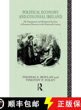 【3-4周达】Political Economy and Colonial Ireland: The Propagation and Ideological Functions of Econo... [9780415066280]