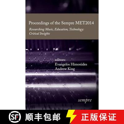 【3-4周达】Proceedings of the Sempre MET2014: Researching Music, Education, Technology: Critical Insi... [9781905351299]