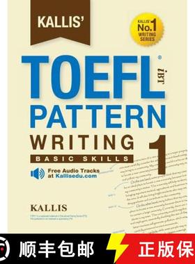 【3-4周达】Kallis' TOEFL iBT Pattern Writing 1: Basic Skills (College Test Prep 2016 + Study Guide Bo... [9780997266900]