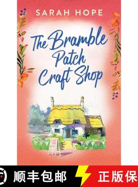 【3-4周达】Bramble Patch Craft Shop: The utterly heartwarming, uplifting, cozy romance from Sarah Hop... [9781805491200]