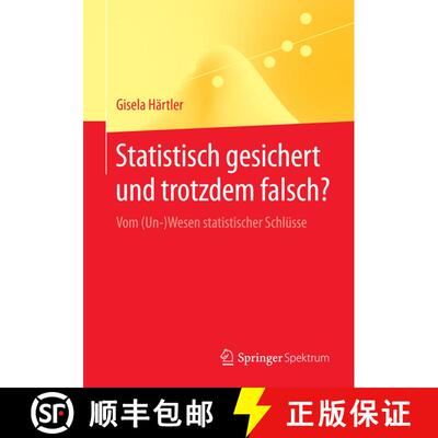 【3-4周达】Statistisch gesichert und trotzdem falsch? : Vom (Un-)Wesen statistischer Schlüsse [9783662433560]