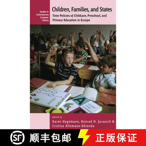 【3-4周达】Children, Families, and States: Time Policies of Childcare, Preschool, and Primary Educati... [9780857450968]
