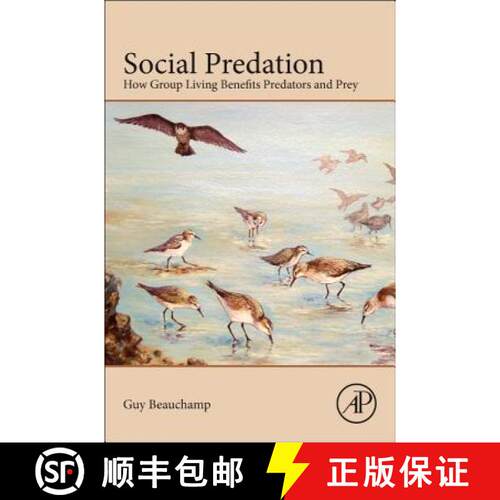 【3-4周达】Social Predation: How Group Living Benefits Predators and Prey [9780124072282]