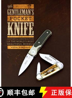 【3-4周达】Gentleman's Pocket Knife: History and Construction of the World's Most Beautiful Models: H... [9780764354984]