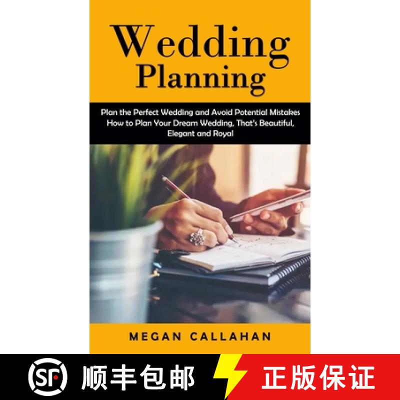 【3-4周达】Wedding Planning: Plan the Perfect Wedding and Avoid Potential Mistakes (How to Plan Your ... [9781998901463]