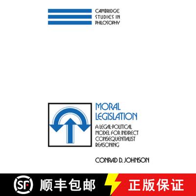 【3-4周达】精装 Moral Legislation: A Legal-Political Model for Indirect Consequentialist Reasoning - ... [9780521392242]