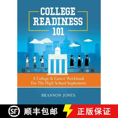 【3-4周达】College Readiness 101: A College & Career Workbook For The High School Sophomore [9780692137338]