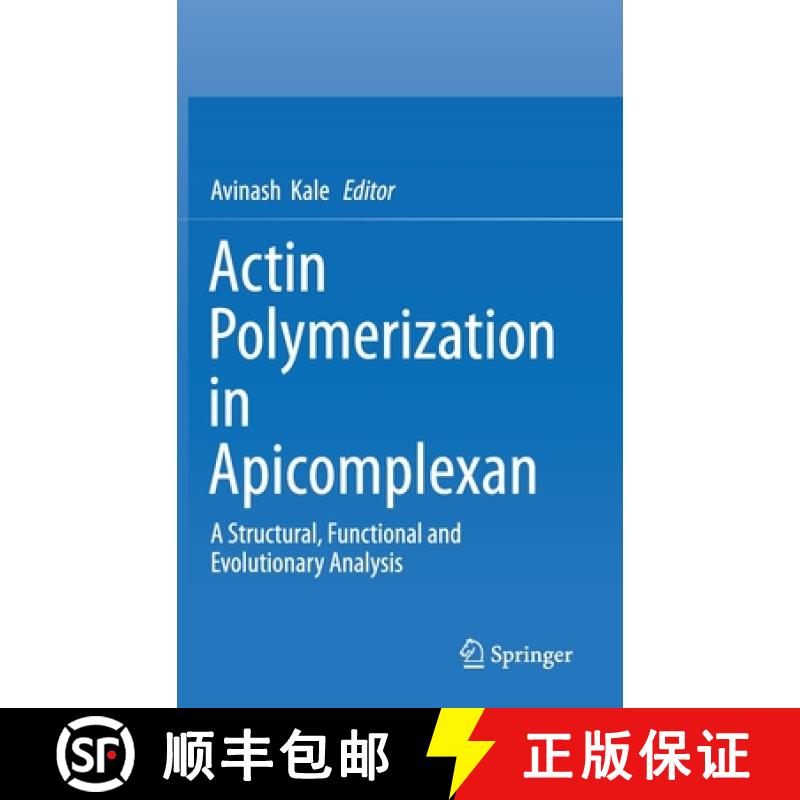 【3-4周达】Actin Polymerization in Apicomplexan : A Structural, Functional and Evolutionary Analysis [9789811374494]
