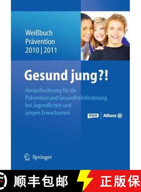 【3-4周达】Gesund Jung?!: Herausforderung Prävention Und Gesundheitsförderung Bei Jugendlichen Und ... [9783642167096]