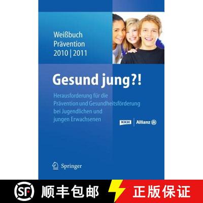 【3-4周达】Gesund jung?!: Herausforderung Prävention und Gesundheitsförderung bei Jugendlichen und ... [9783642167096]
