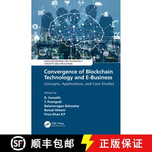【3-4周达】精装 Convergence of Blockchain Technology and E-Business: Concepts, Applications, and Case... [9780367498146]