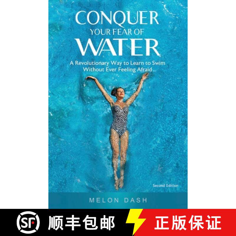 【3-4周达】Conquer Your Fear of Water: A Revolutionary Way to Learn to Swim Without Ever Feeling Afra... [9781952991240]
