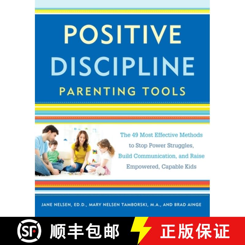 【3-4周达】Positive Discipline Parenting Tools: The 49 Most Effective Methods to Stop Power Struggles... [9781101905340]