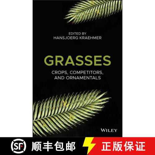 【3-4周达】精装 Grasses - Crops, Competitors And Ornamentals [Wiley农业] [9781119416807]
