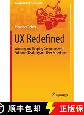 【3-4周达】UX Redefined : Winning and Keeping Customers with Enhanced Usability and User Experience [9783319210612]