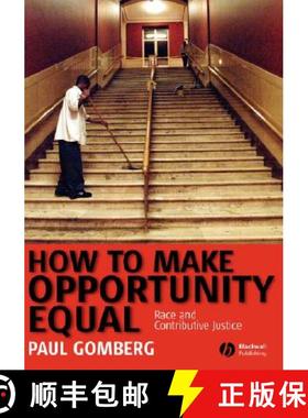 【3-4周达】How To Make Opportunity Equal - Race And Contributive Justice [Wiley哲学] [9781405160810]