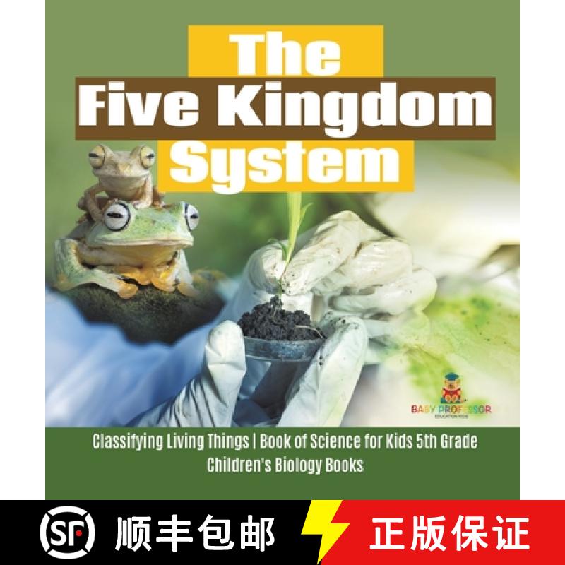 【3-4周达】The Five Kingdom System | Classifying Living Things | Book of Science for Kids 5th Grade |... [9781541980327]