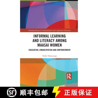 【3-4周达】Informal Learning and Literacy among Maasai Women: Education, Emancipation and Empowerment [9781032089874]