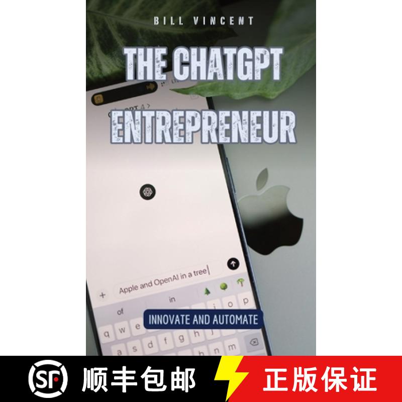 【3-4周达】The ChatGPT Entrepreneur: Innovate and Automate [9798330230310]