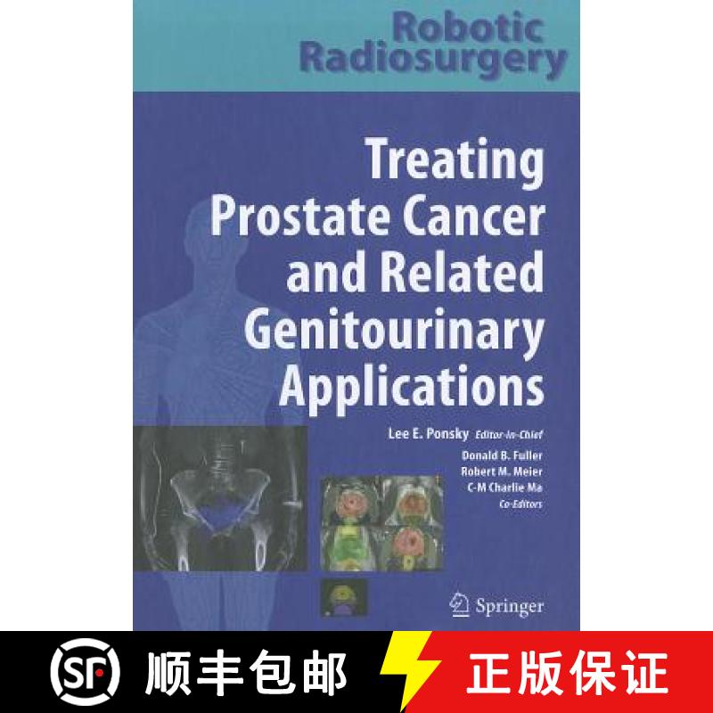 【3-4周达】Robotic Radiosurgery Treating Prostate Cancer and Related Genitourinary Applications [9783642114946]