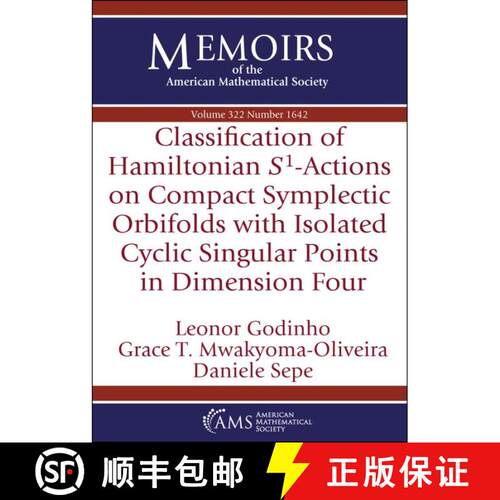 【3-4周达】Classification of Hamiltonian $S^1$–Actions on Compact Symplectic Orbifolds with Isolated... [9781470484422]