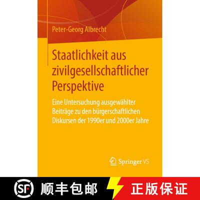 【3-4周达】Staatlichkeit aus zivilgesellschaftlicher Perspektive: Eine Untersuchung ausgewählter Bei... [9783658245047]