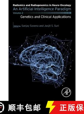 【3-4周达】Radiomics and Radiogenomics in Neuro-Oncology: An Artificial Intelligence Paradigm – Volu... [9780443185090]