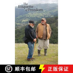 【3-4周达】The Etiquette of Freedom: Gary Snyder, Jim Harrison, and The Practice of the Wild [9781619027763]