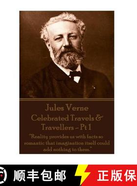 预订 Jules Verne - Celebrated Travels & Travellers - Pt 1: Reality provides us with facts so romantic... [9781785432132]