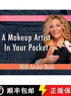 【3-4周达】A Makeup Artist In Your Pocket: A Handguide To Properly Applying Makeup For Your Own Indiv... [9798989741113]