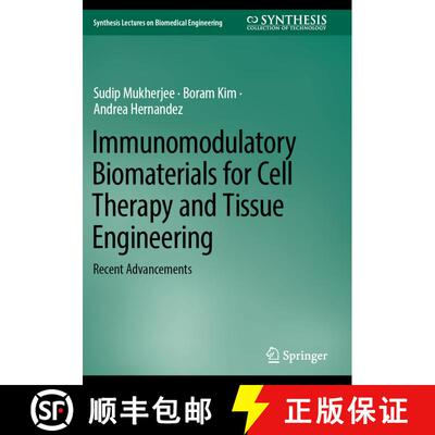 【3-4周达】Immunomodulatory Biomaterials for Cell Therapy and Tissue Engineering: Recent Advancements [9783031508462]