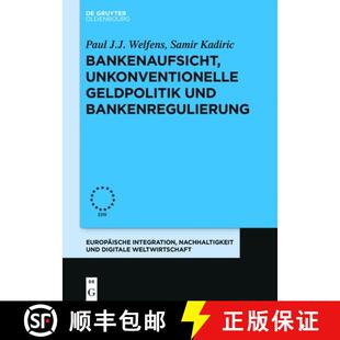 【3-4周达】Bankenaufsicht, unkonventionelle Geldpolitik und Bankenregulierung [9783110579284]