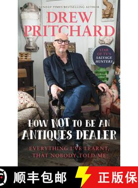 【3-4周达】How Not to Be an Antiques Dealer : Everything I've learnt, that nobody told me [9781529149609]