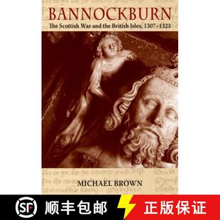 【3-4周达】Bannockburn: The Scottish Wars and the British Isles, 1307-1323 [9780748633333]