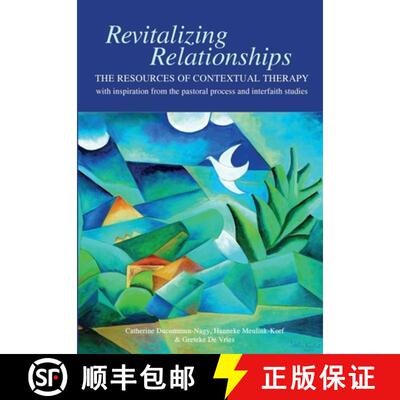 【3-4周达】Revitalizing Relationships: The Resources of Contextual Therapy with inspiration from the ... [9781998951345]