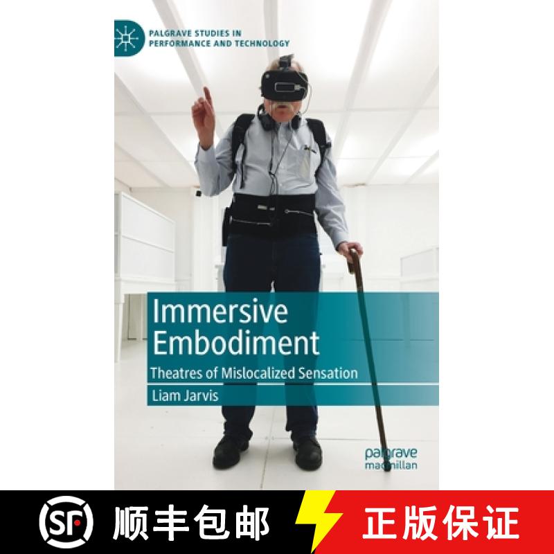 【3-4周达】Immersive Embodiment : Theatres of Mislocalized Sensation [9783030279707]