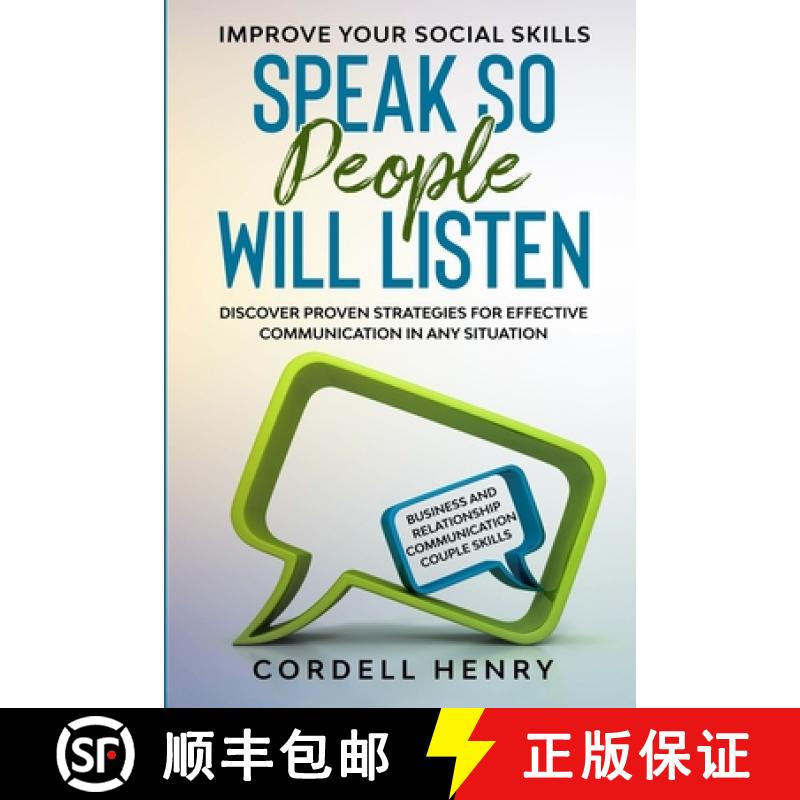 【3-4周达】Improve Your Social Skills: Speak So People Will Listen - Discover Proven Strategies For E... [9789814950893]