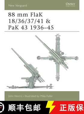 【3-4周达】88 mm FlaK 18/36/37/41 and PaK 43 1936–45 [9781841763415]