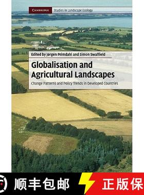 【3-4周达】Globalisation and Agricultural Landscapes: Change Patterns and Policy trends in Developed ... [9780521517898]