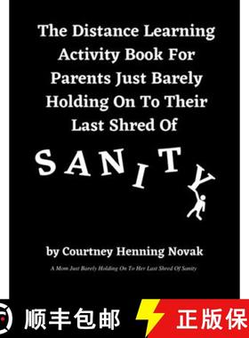 【3-4周达】The Distance Learning Activity Book For Parents Just Barely Holding On To Their Last Shred... [9781736061503]