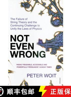 【3-4周达】Not Even Wrong : The Failure of String Theory and the Continuing Challenge to Unify the La... [9780099488644]