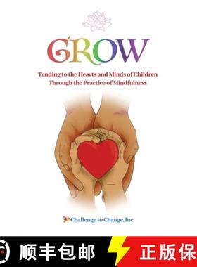 预订 Grow: Tending to the Hearts and Minds of Children Through the Practice of Mindfulness [9781736326428]