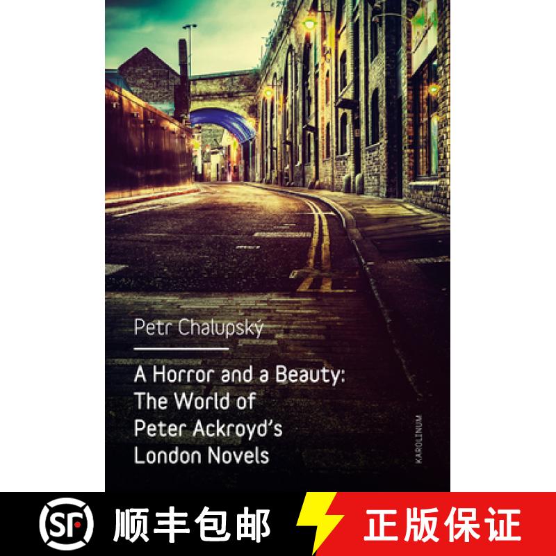 【3-4周达】A Horror and a Beauty: The World of Peter Ackroyd's London Novels [9788024631615]